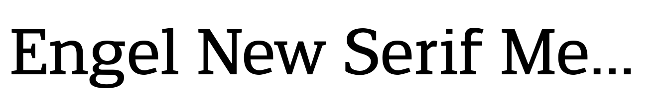 Engel New Serif Medium